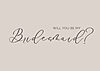 Will You Be My Bridesmaid Card in Latte Brown